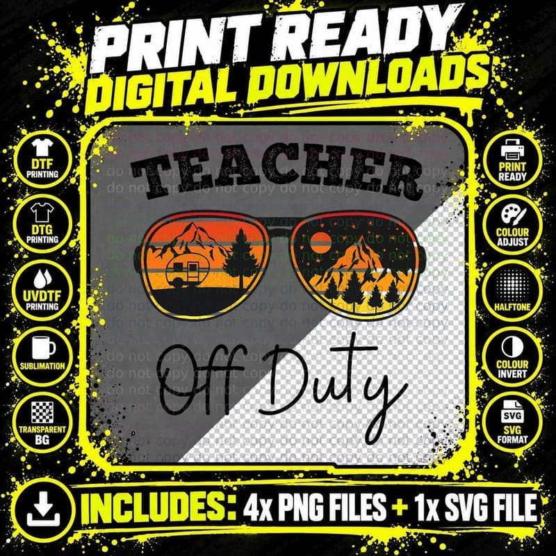 Teacher off Duty Sunglasses Camping Teacher Last Day Png SVG Digital Bundle