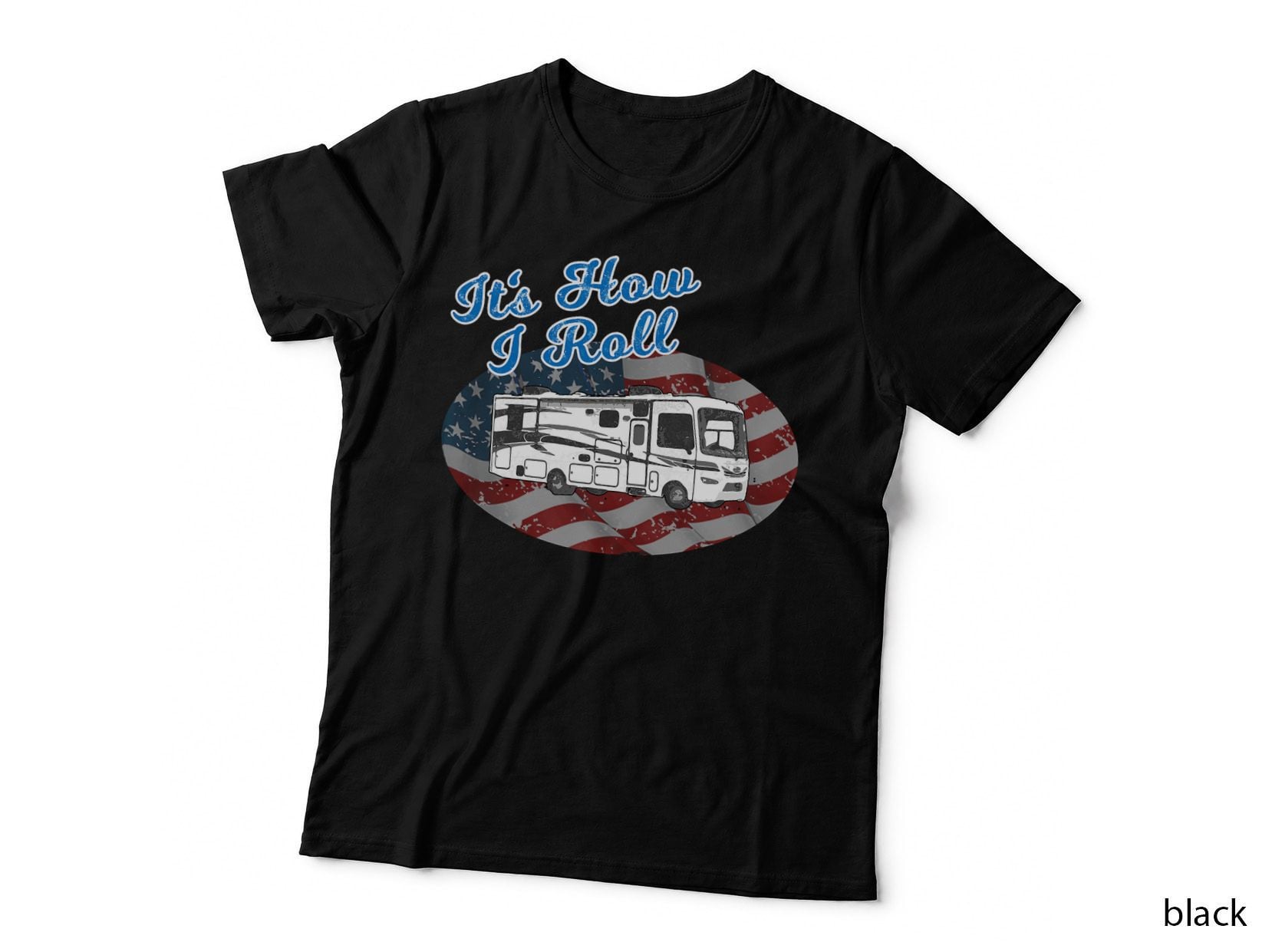 This Is How I Roll RV Camping Camper Motorhome Flag T T-Shirt