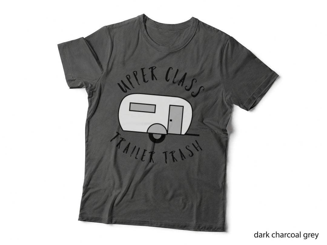 Upper Class Trailer Trash, Funny RV (Trailer) Camping, Gift for Camper T-Shirt