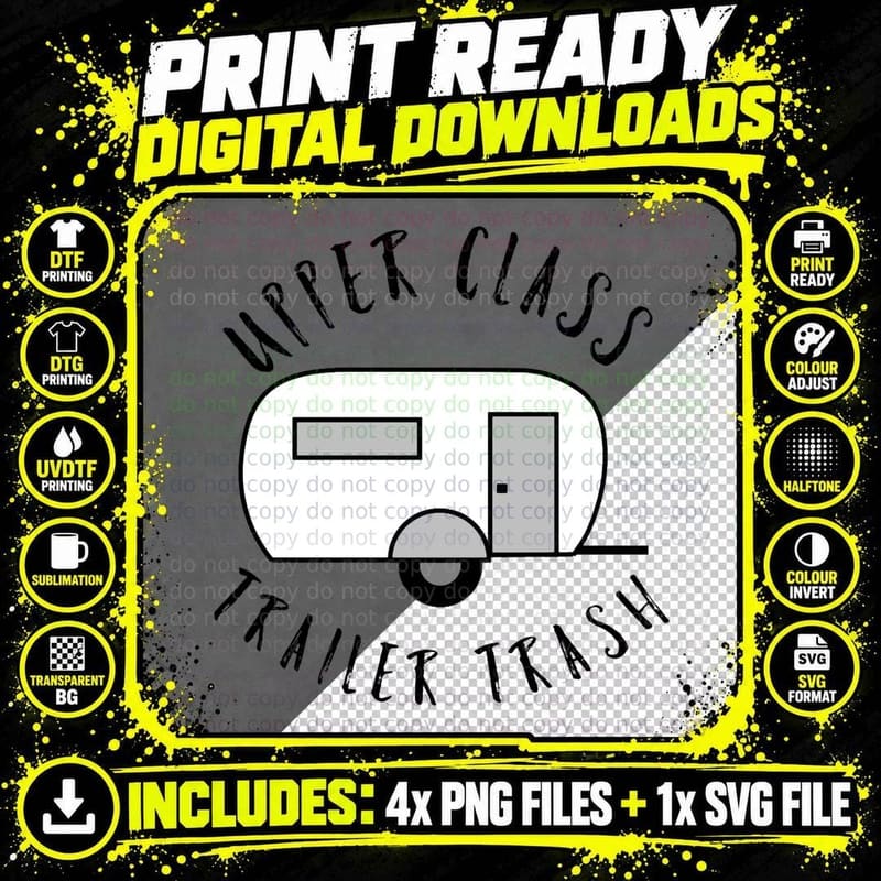 Upper Class Trailer Trash, Funny RV (Trailer) Camping Png SVG Digital Bundle