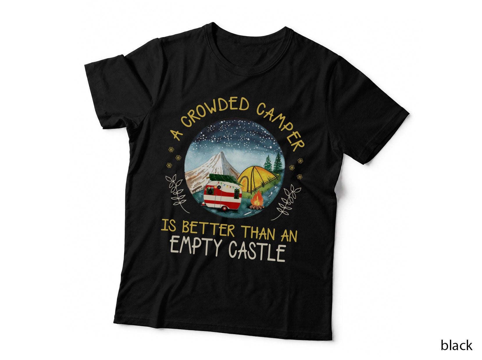 A Crowded Camper Is Better Shirt, Tent Life, Trail Life, Lake Trip, Gift T-Shirt