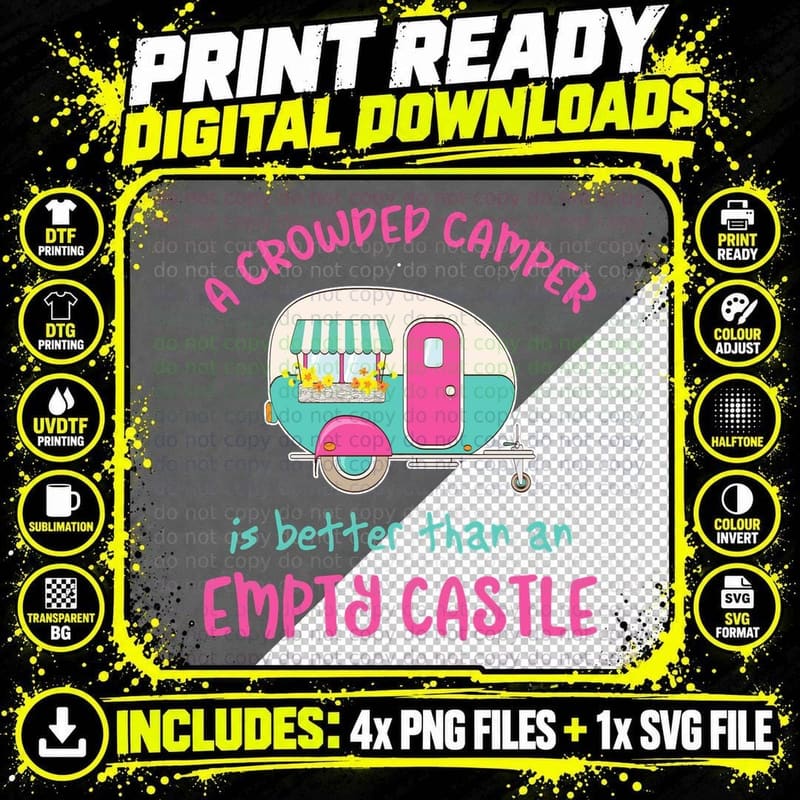 A Crowded Camper Is Better Than an Emty Castle Shirt Png SVG Digital Bundle