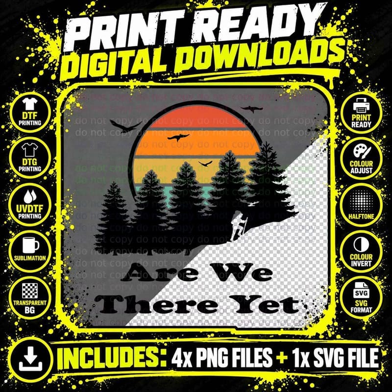 Are We There Yet, Nature Lovers Back Packing Walking Png SVG Digital Bundle
