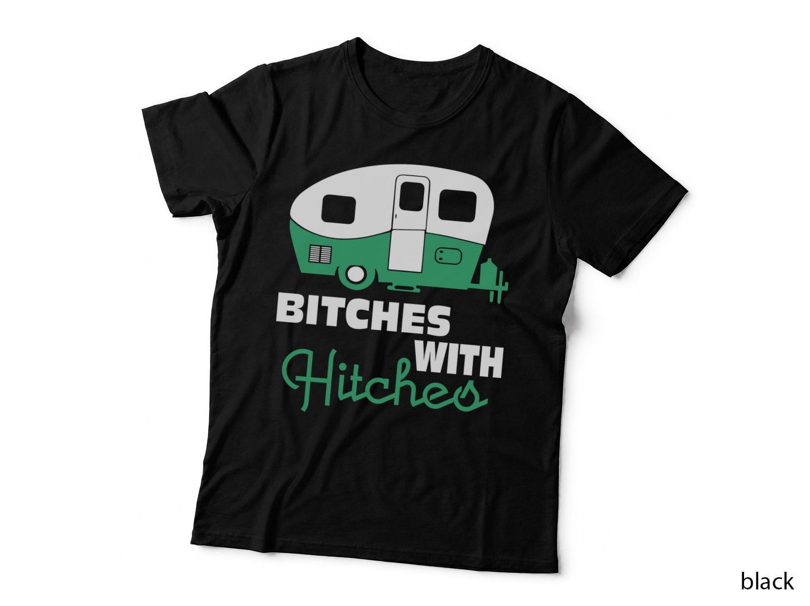 Bitches with Hitches Shirt, Campfire Nights, Lake Trip, Tent Life, Gift T-Shirt