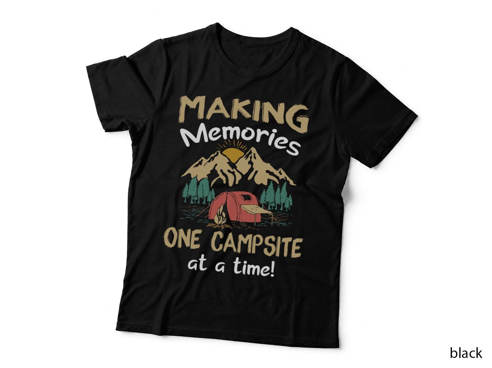 Camping Making Memories Shirt, Hiking Trails, Fresh Air, Lake Trip, Gift T-Shirt