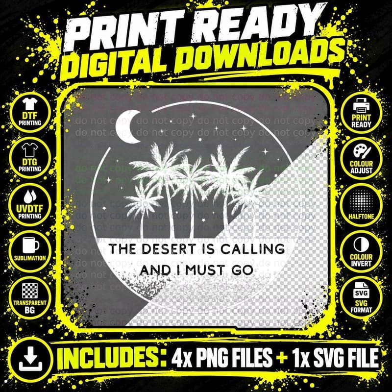 Desert Is Calling and I Must Go Africa Sahara Arizona Png SVG Digital Bundle