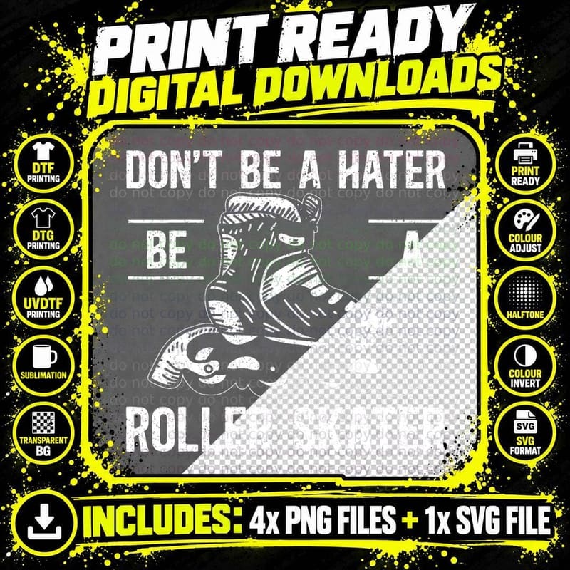 Don't Be a Hater Be a Roller Skater Rollerblades Skate Png SVG Digital Bundle
