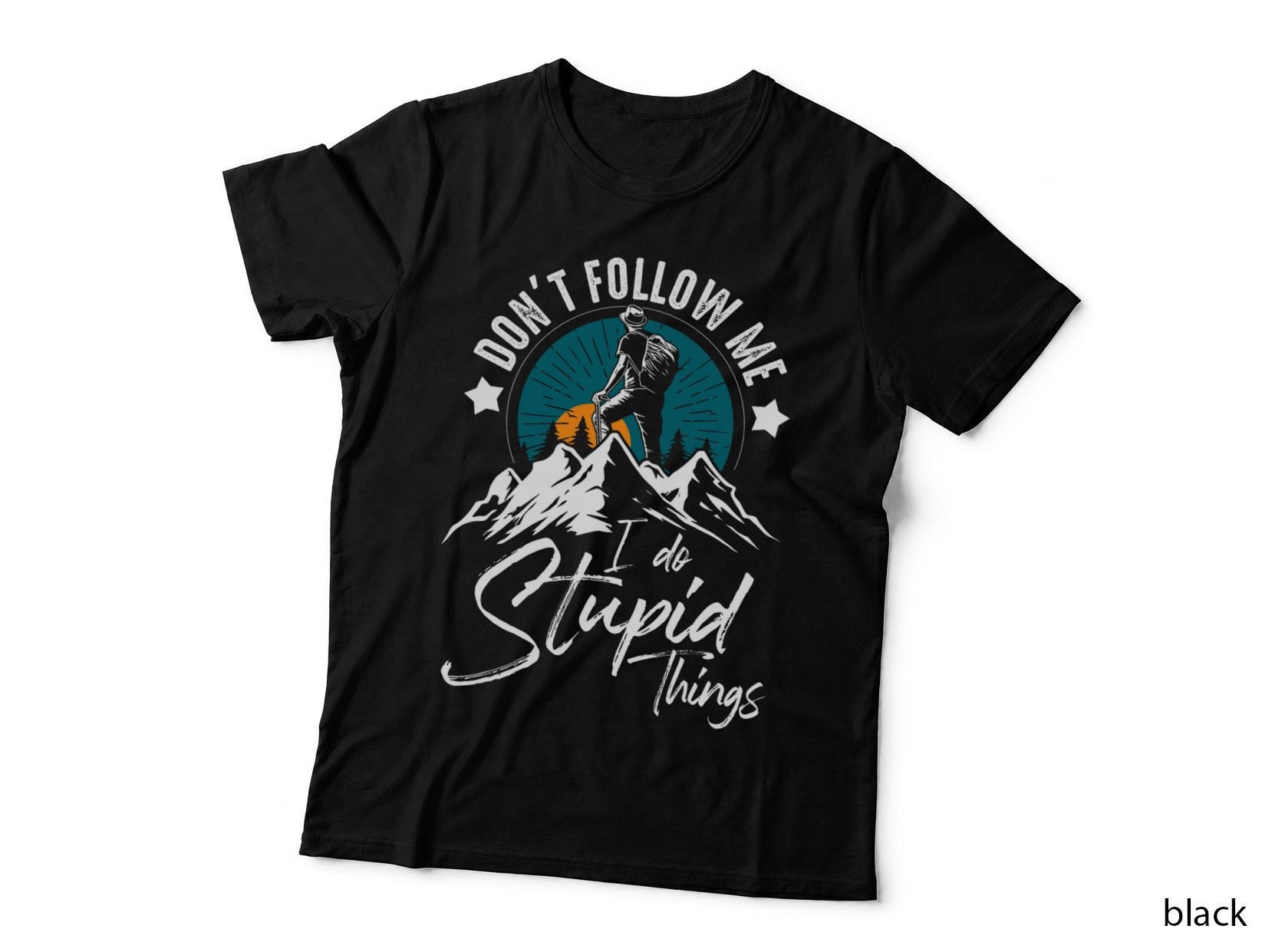 Don't Follow - Hiker Climber Hiking Lover T-Shirt