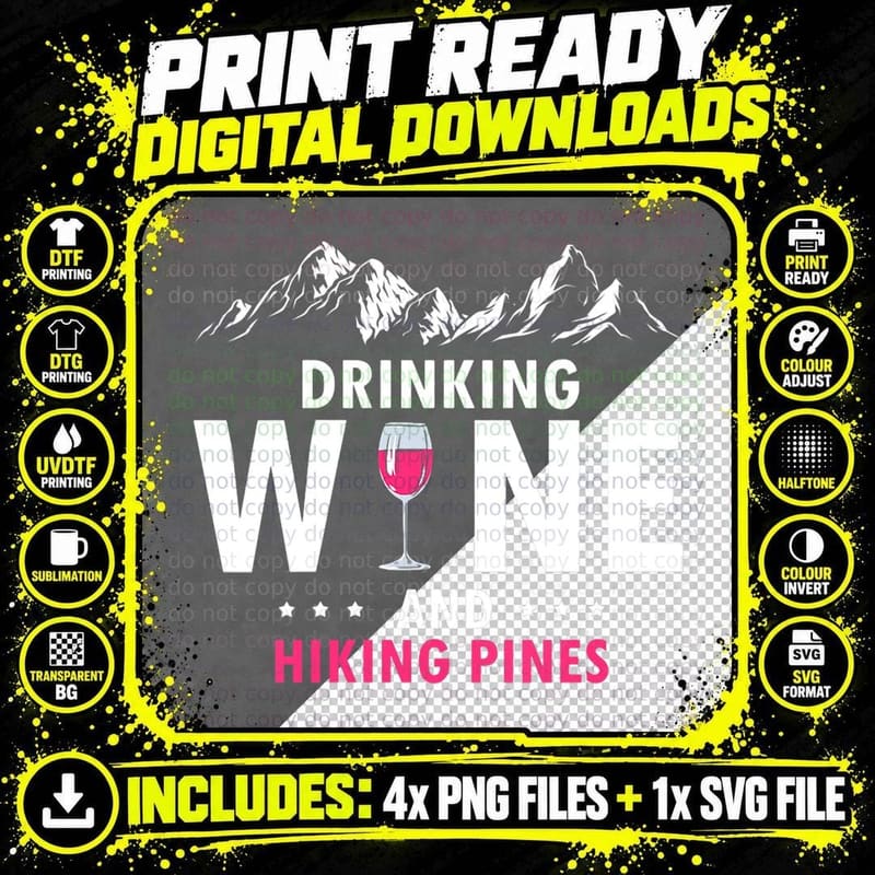 Drinking Wine & Hiking Pines Awesome Funny Present Gift Png SVG Digital Bundle