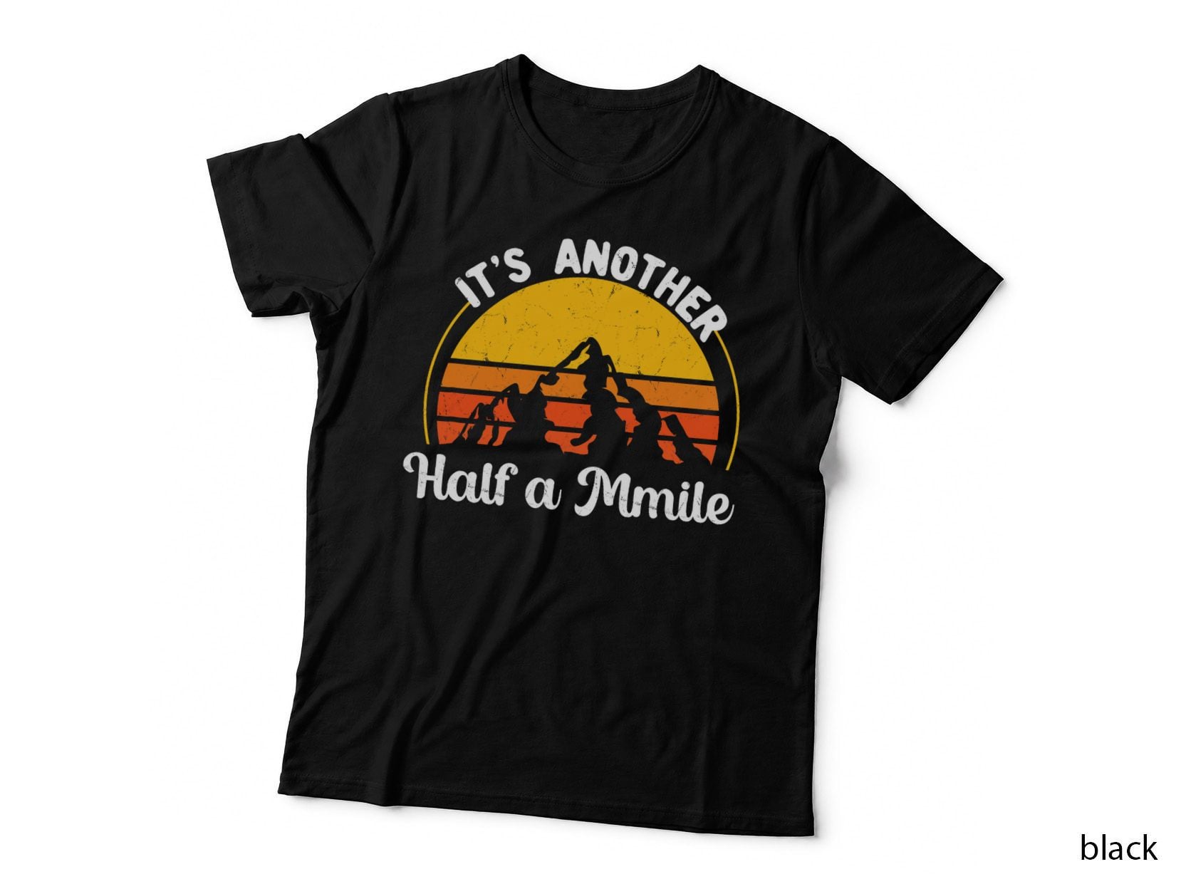 Funny Hiker Wilderness It's Another Half a Mile Hiking Retro T-Shirt