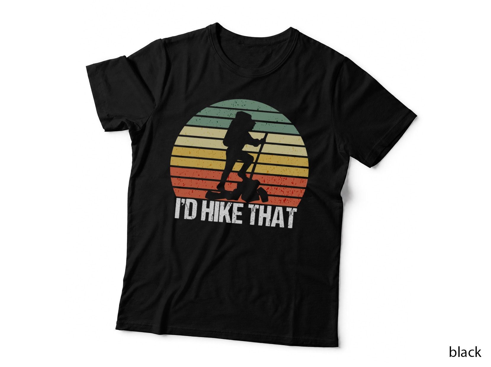 Funny Hiking I'd Hike That Outdoor Camping Gift T-Shirt