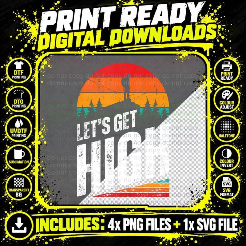 Funny Mountain Climbing Let's Get High Hiker Nature Png SVG Digital Bundle