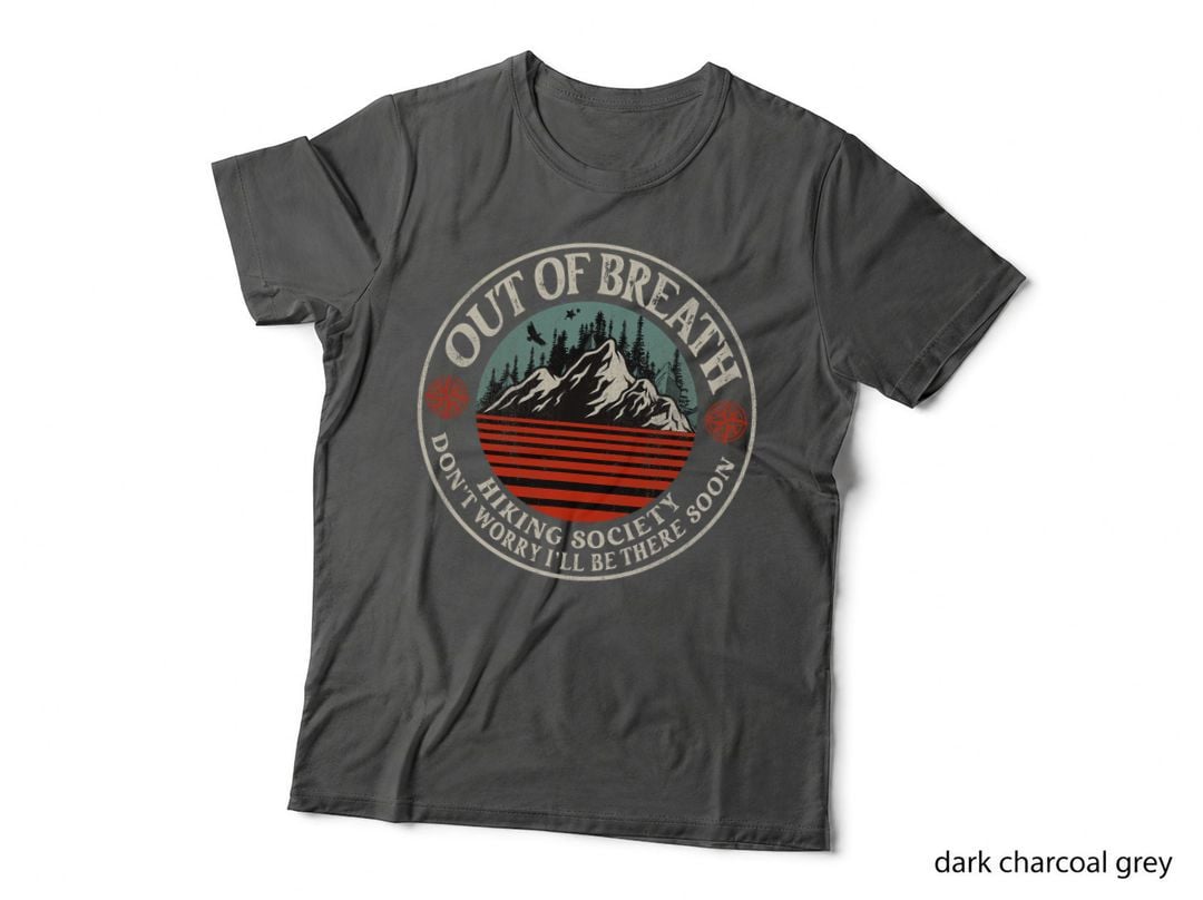 Funny Out of Breath Hiking Society Design, Camper Lovers T-Shirt