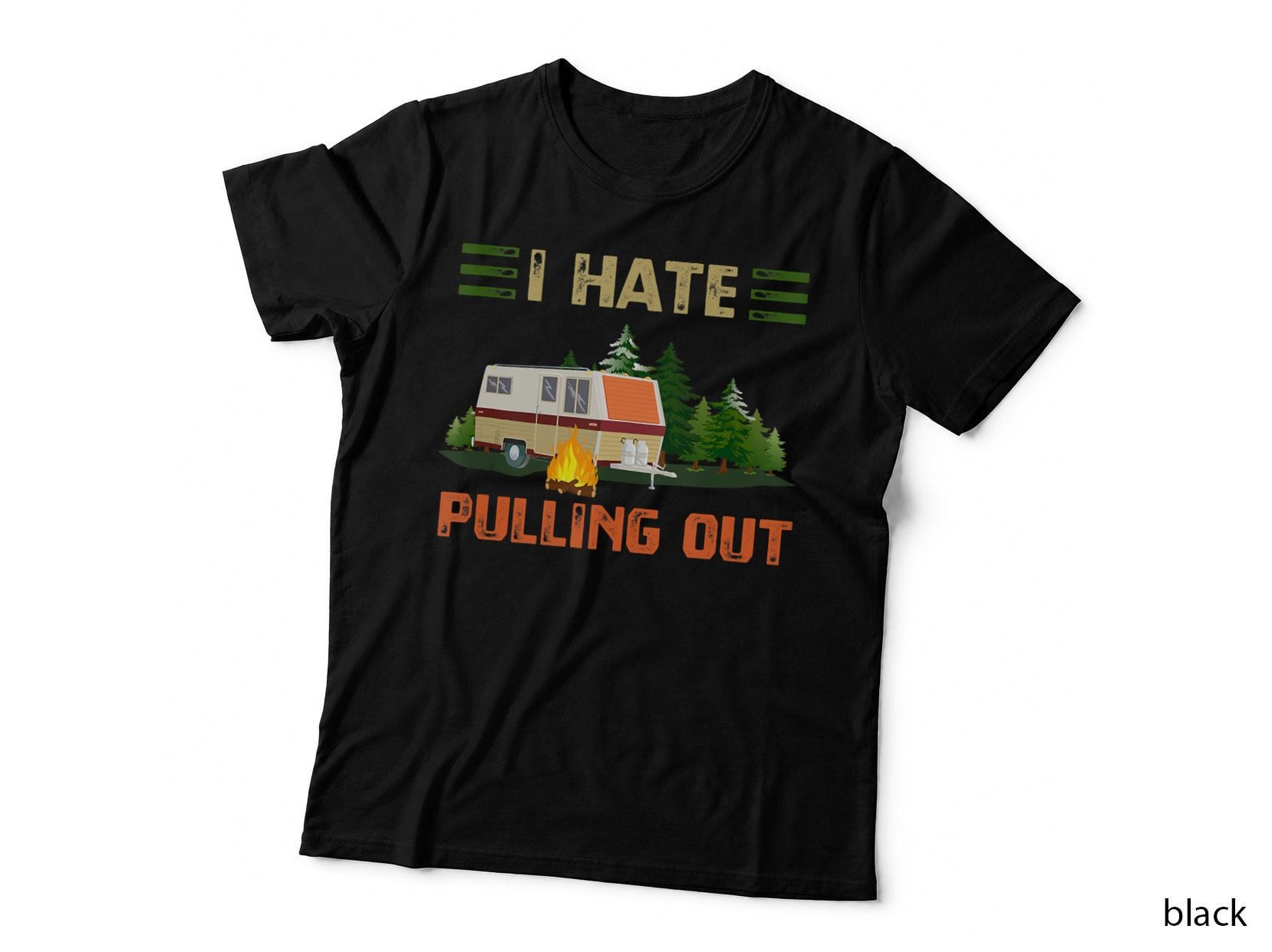 Funny Vintage Camping I Hate Pulling Out Travel Trailer RV T-Shirt
