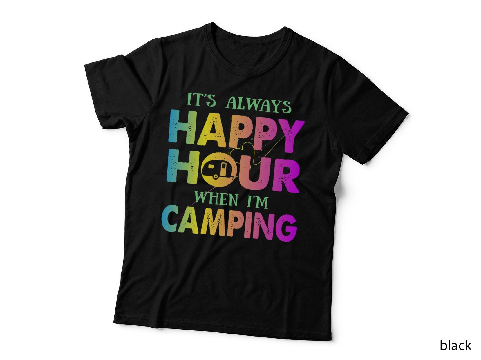 Happy Hour Camping Design Shirt, Tent Life, Cabin Vibes, Lake Trip, Gift T-Shirt