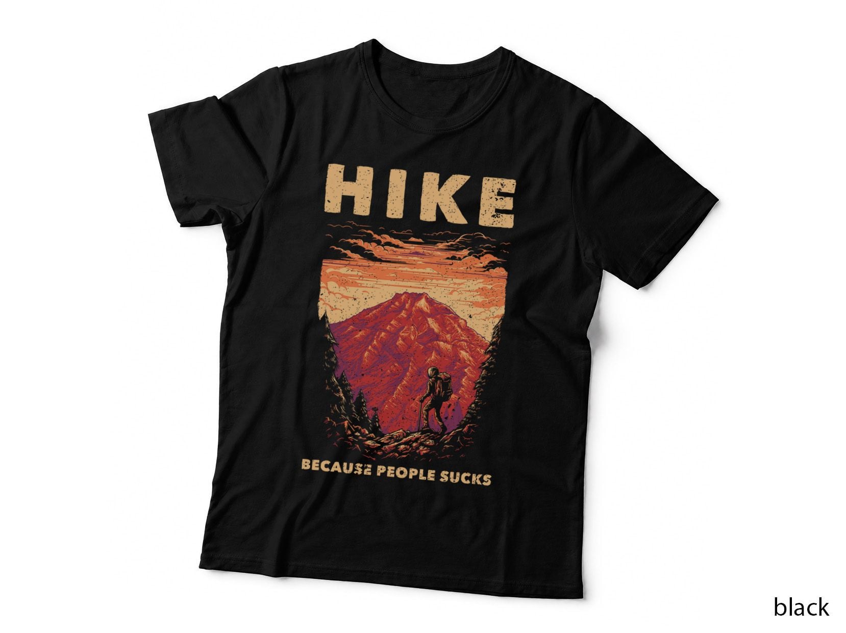 Hike Because People Suck Funny Hiker Hobby Gift Hiking T-Shirt