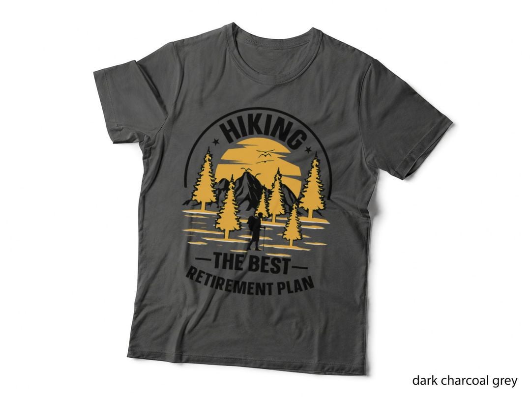 Hiking the Best Retirement Plan Hiker Adventure Outdoor T-Shirt
