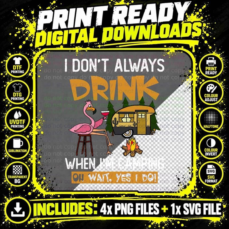 I Don't Always Drink When I Am Camping Shirt, Fresh Air Png SVG Digital Bundle