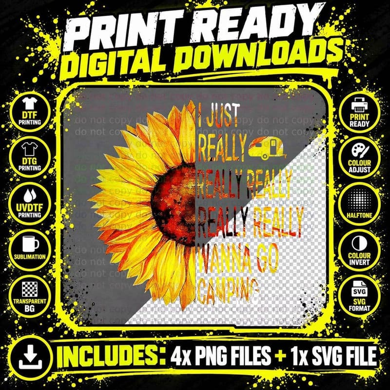 I Just Really Wanna Go Camping Sunflower Shirt Png SVG Digital Bundle