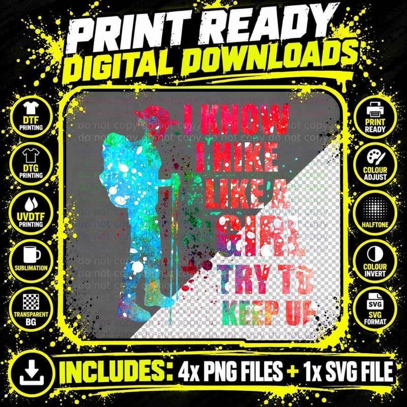 I Know I Hike Like a Girl Try to Keep up Png SVG Digital Bundle