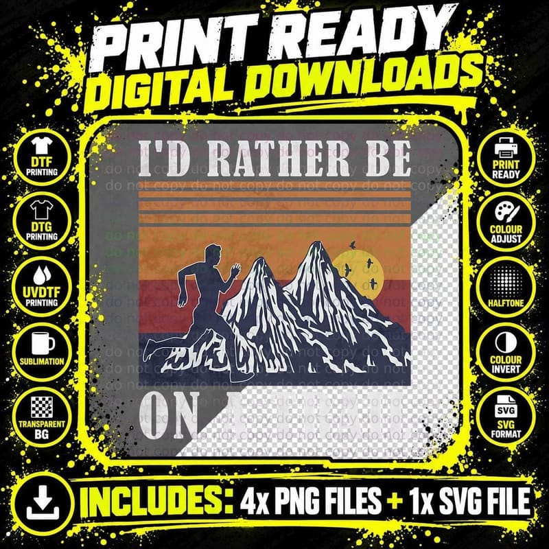 I'd Rather Be a Trail Runner Running in the Mountains Png SVG Digital Bundle