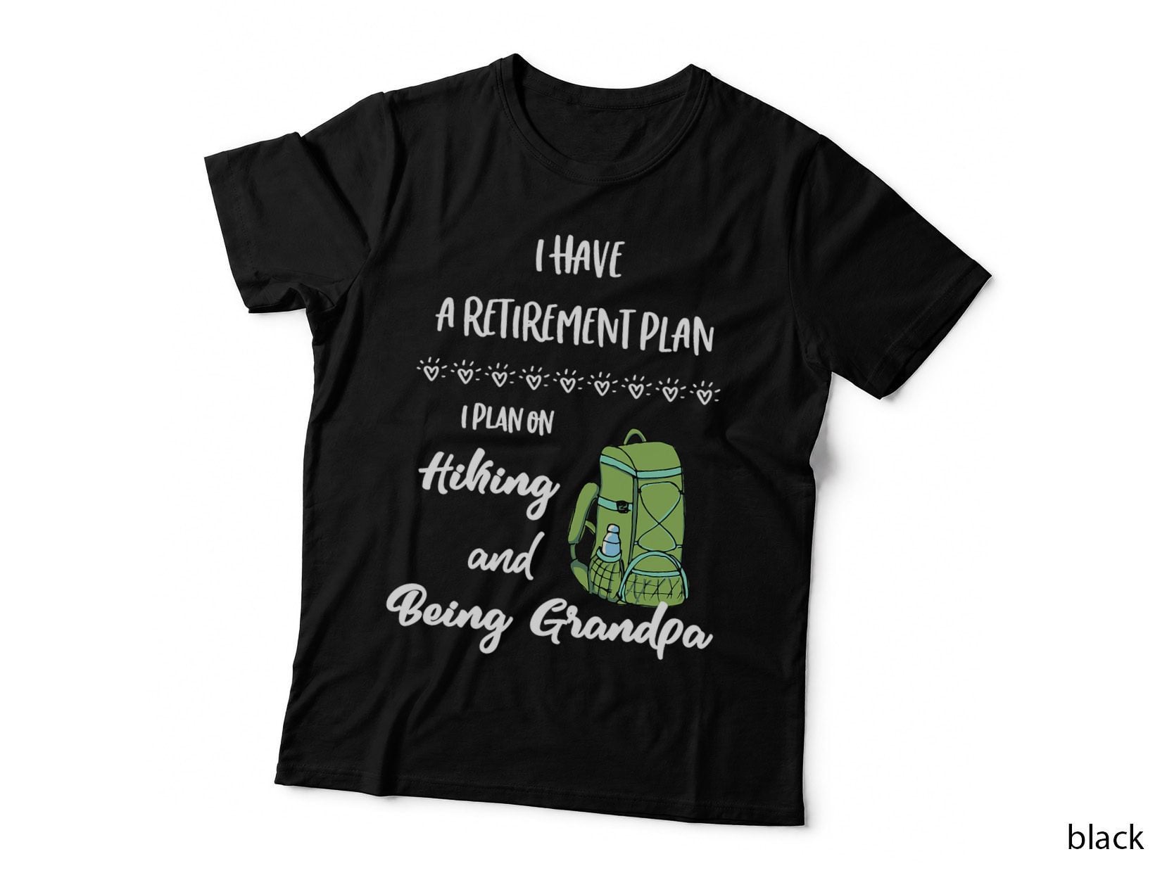 Mens Hiking Retirement Plan, Retire and Hike for the Hiker T-Shirt