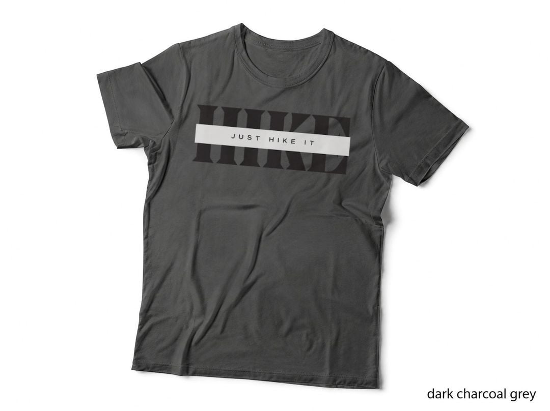 Mens Slick Hiking Just Hike It, Gift T-Shirt