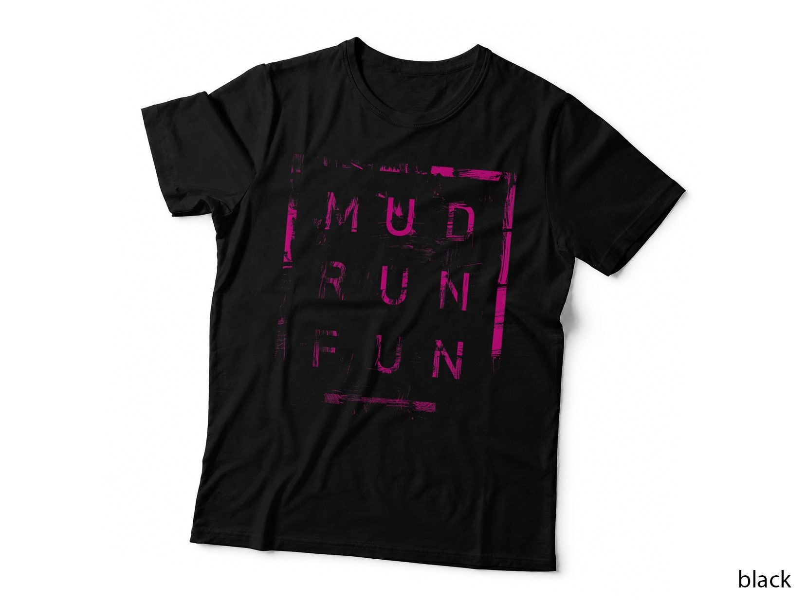 Mud Run Fun Mudder PINK Trail Running and Mudding, Hiking T-Shirt
