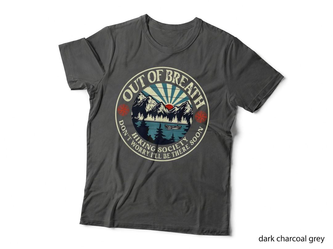 Out of Breath Hiking Society Don't Worry Ill Be Re Soon T-Shirt