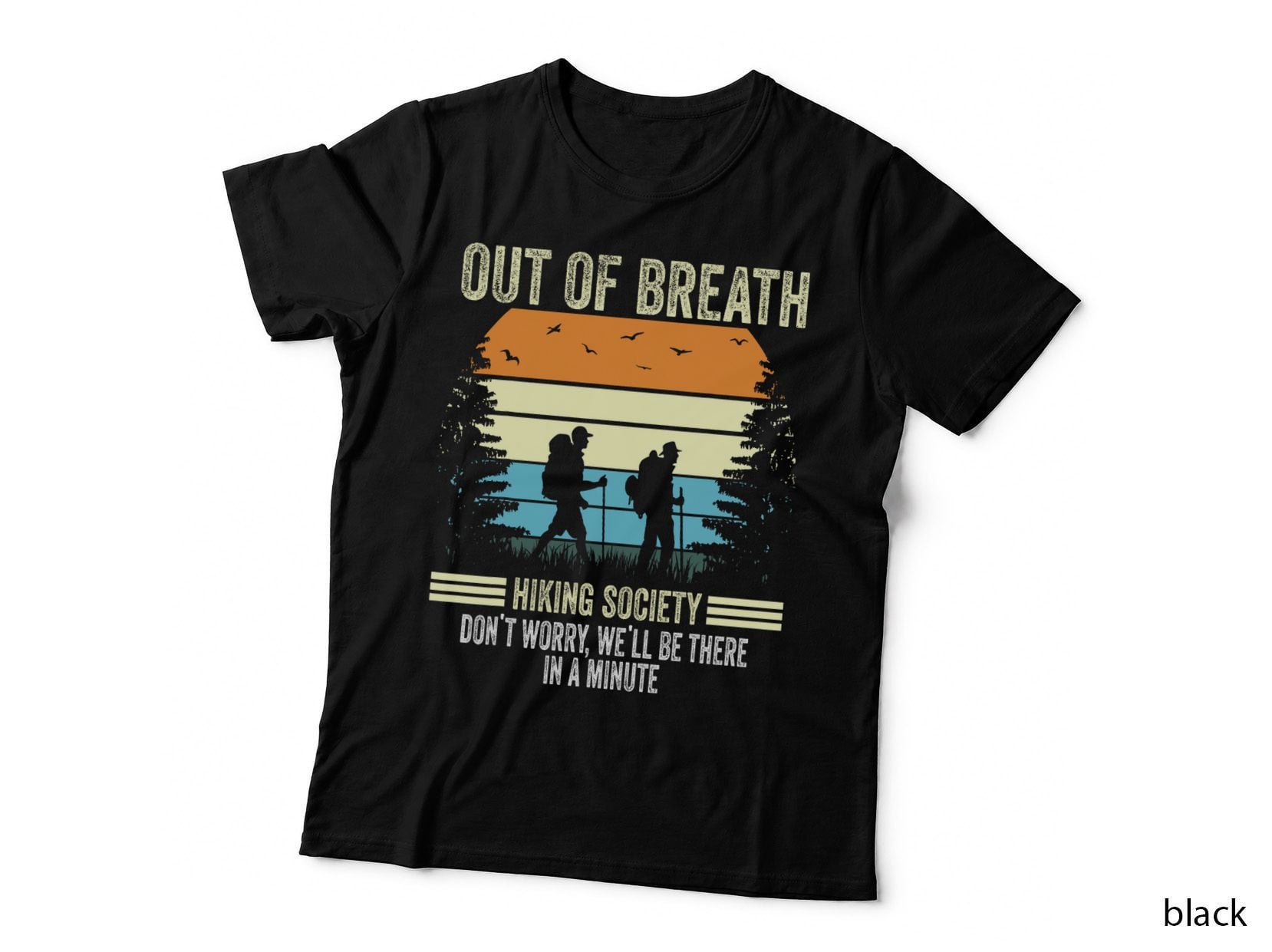Out of Breath Hiking Team Society Don't Worry We'll Be There T-Shirt