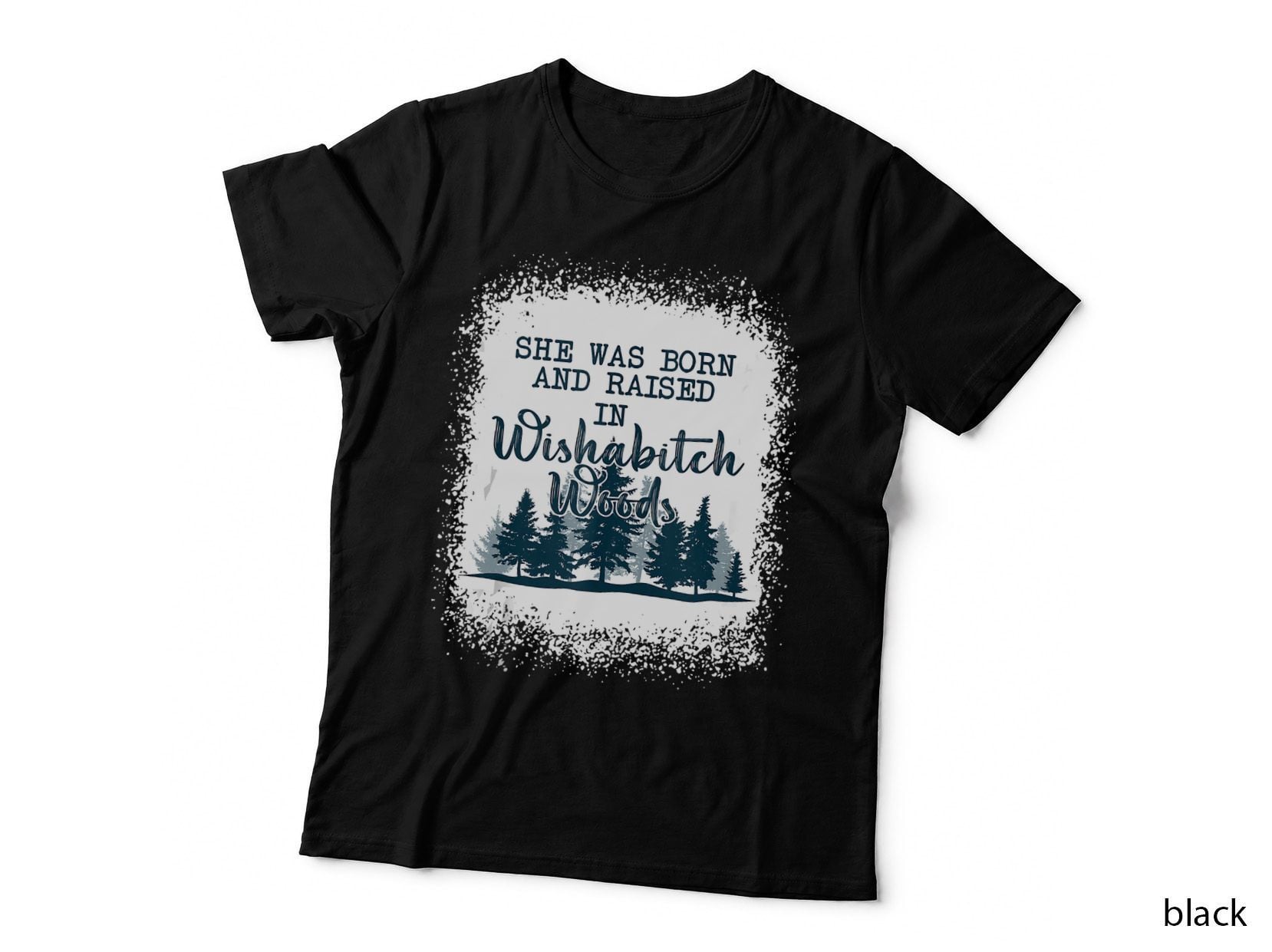 She Was Born and Raised in Wishabitch Woods Camping Hiking T-Shirt