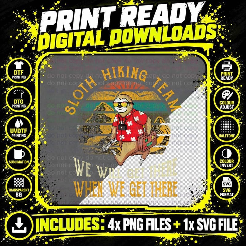 Sloth Hiking Team We Will Get Re T-Shirt Png SVG Digital Bundle