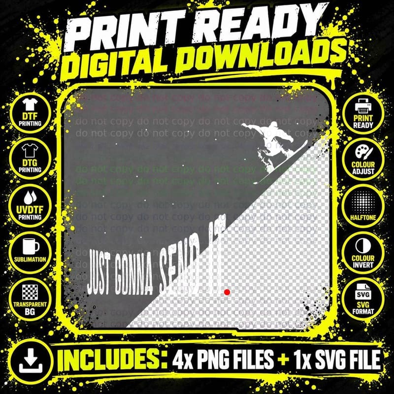 Snowboarding Just Gonna Send It Funny Snowboard Ride Png SVG Digital Bundle