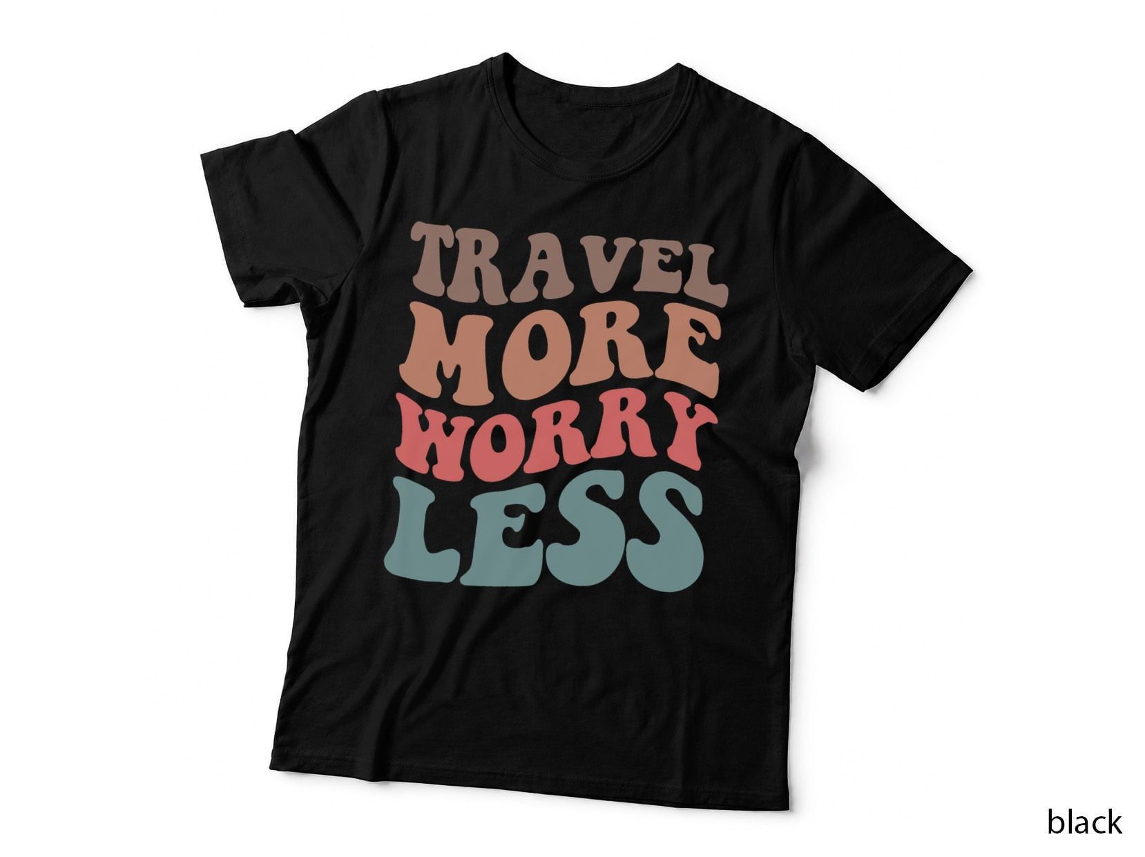 Travel More Worry Less Traveler Adventure Quote T-Shirt