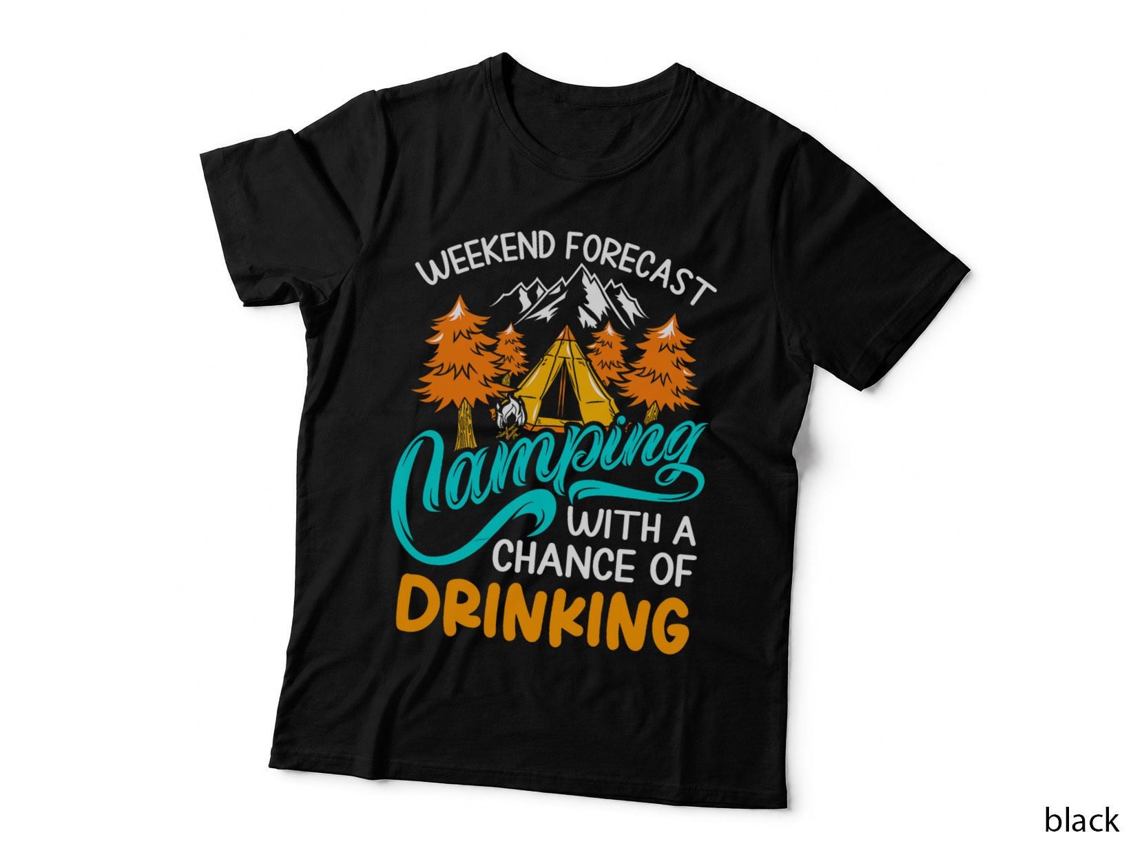 Weekend Forecast Camping with a Chance of Drinking T-Shirt