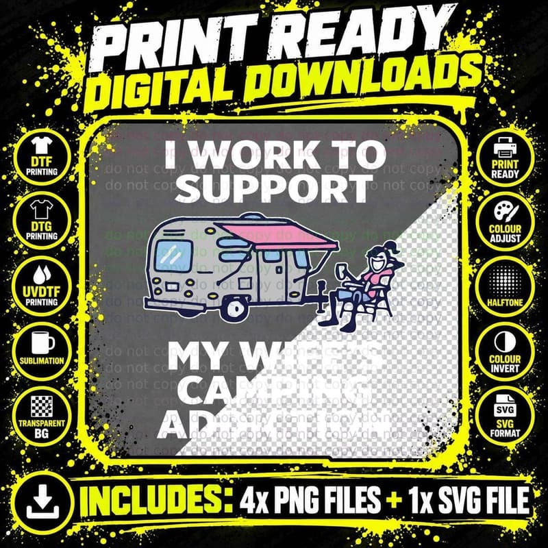 Work to Support Wife S Camping Addiction Shirt Png SVG Digital Bundle