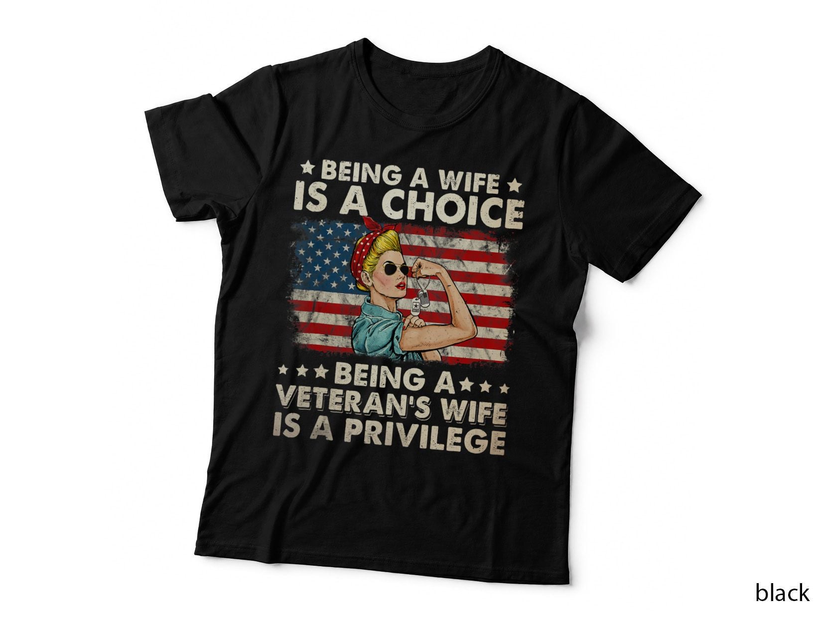 Being a Wife Is Choice Veteran's Privilege, Veteran Gift T-Shirt