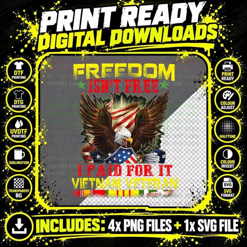 Freedom Isn't Free I Paid for It - Vietnam Veteran Png SVG Digital Bundle