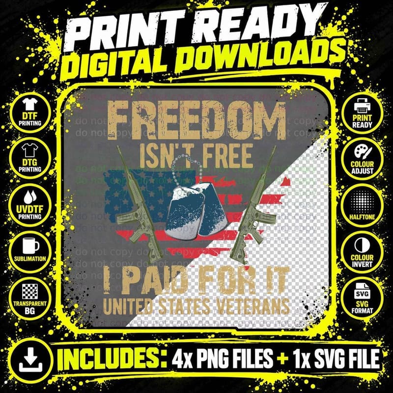 Freedom Isn't Free I Paid for It United States Veterans Png SVG Digital Bundle