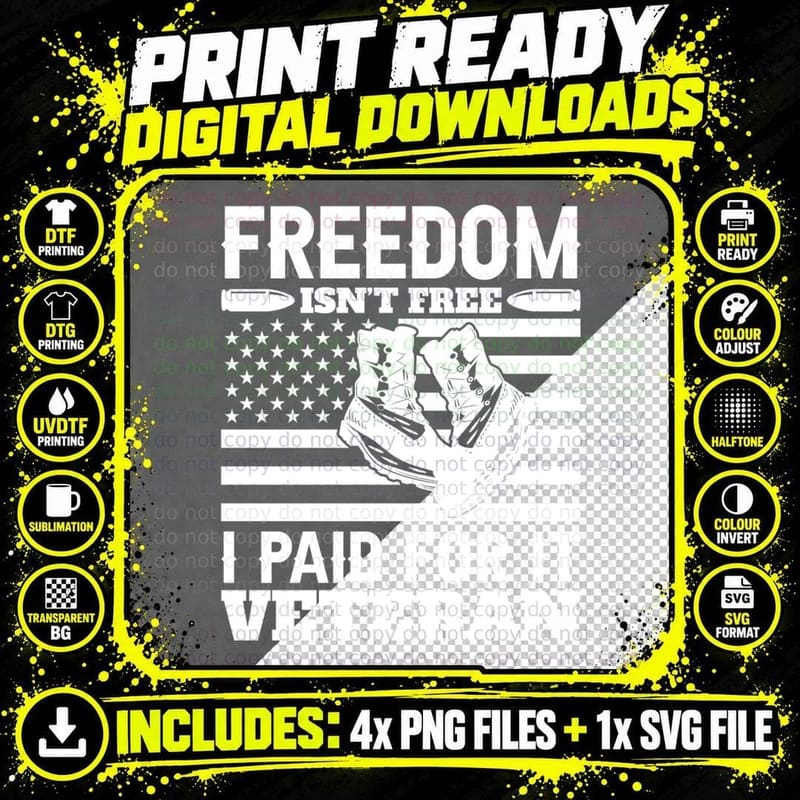Freedom Isn't Free I Paid for It Veteran Patriotic Png SVG Digital Bundle