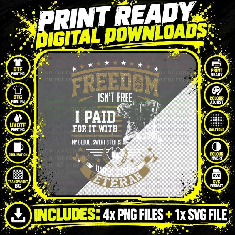 Freedom Veteran Isn't Free I Paid for It with My Blood Png SVG Digital Bundle