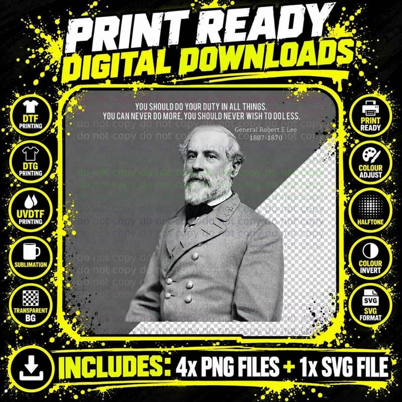 General Robert E Lee Quote T Shirt, Civil War History Png SVG Digital Bundle