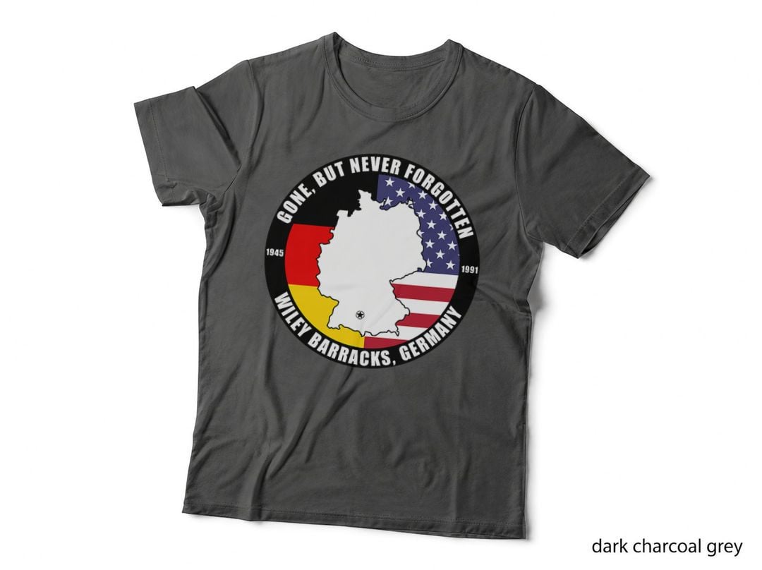 Gone but Never Forgotten Wiley Barracks Germany Veteran T-Shirt