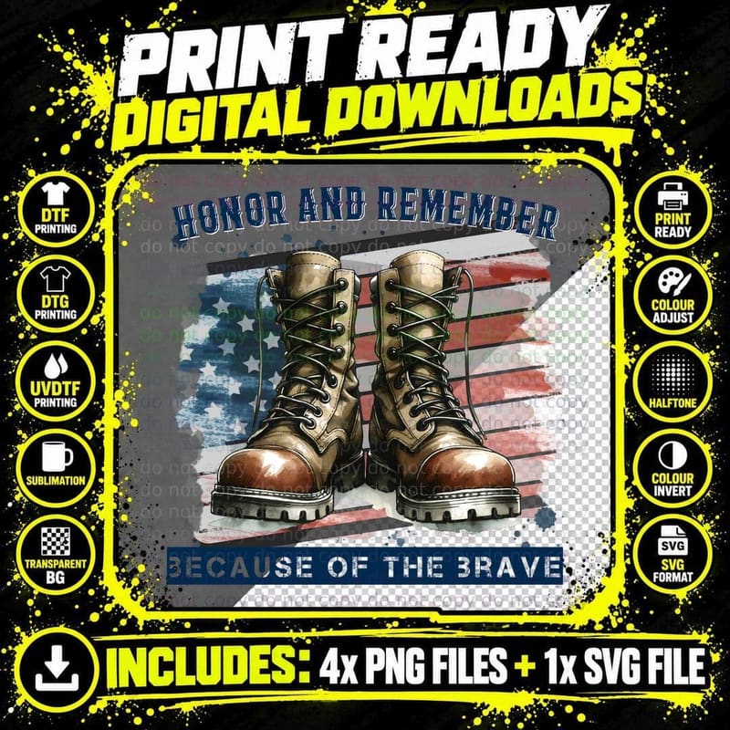 Honor and Remember Because of the Brave Patriotic T-Shirt Png SVG Digital Bundle