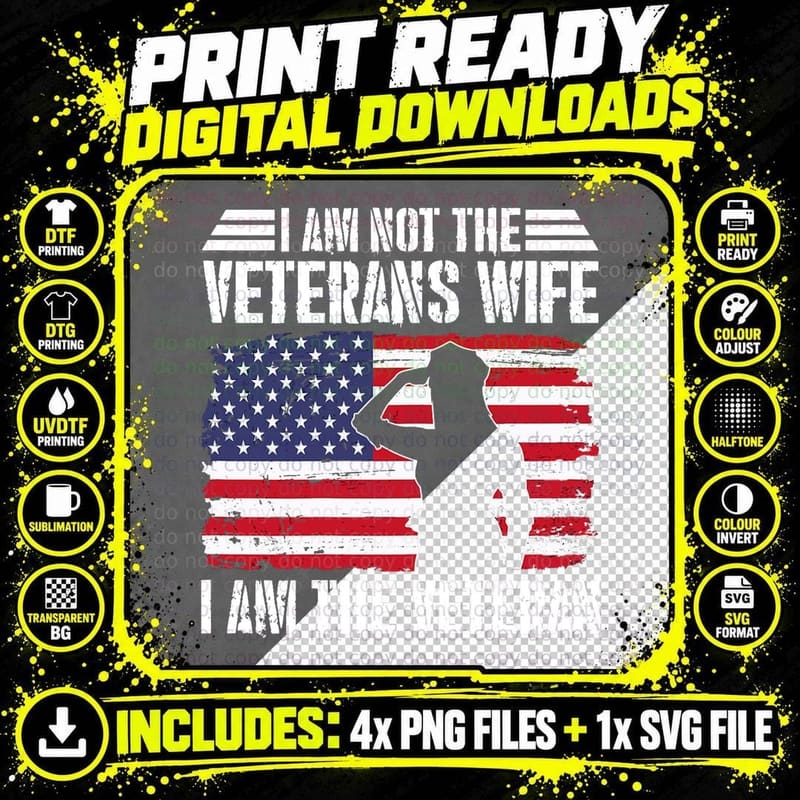 I Am Not the Veterans Wife I Am the Female Veteran Png SVG Digital Bundle