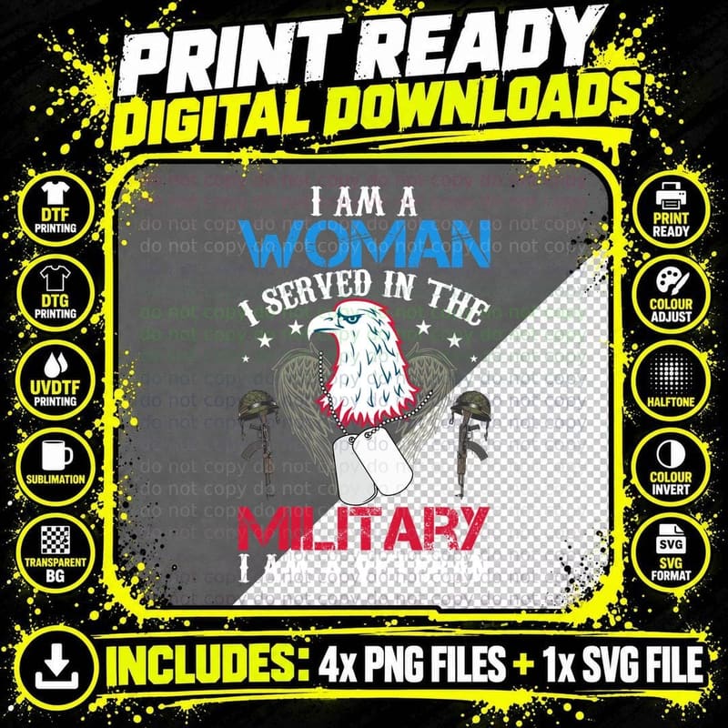 I Am a Woman I Served in the Military I Am a Veteran Png SVG Digital Bundle