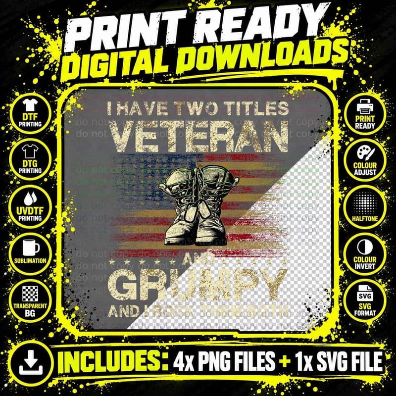 I Have Two Titles Veteran and Grumpy Veteran Grandpa Png SVG Digital Bundle