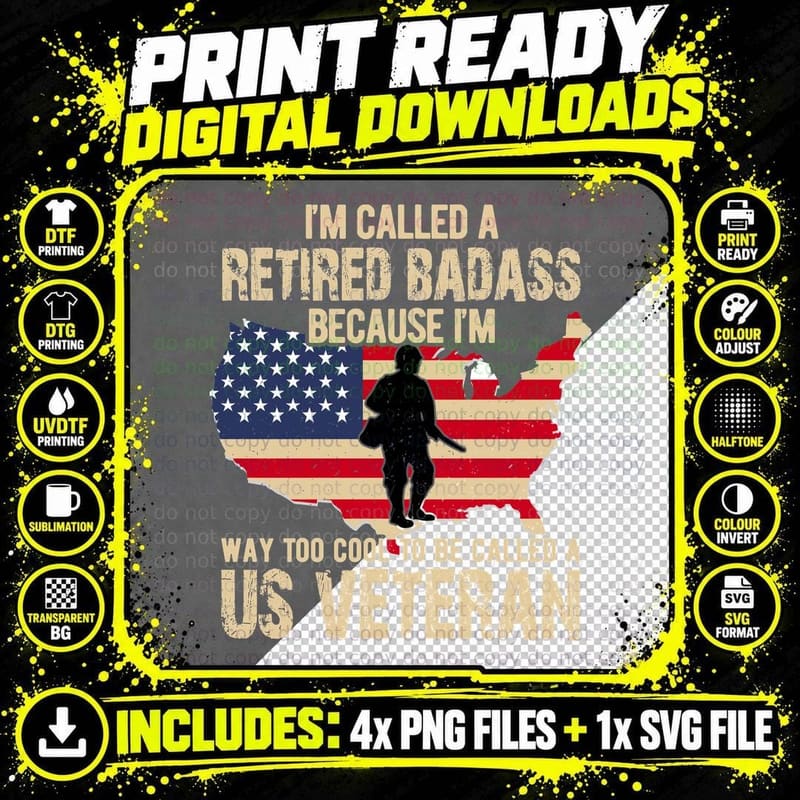 I'm Called a Retired Badass Because I'm Way Too Cool to Png SVG Digital Bundle