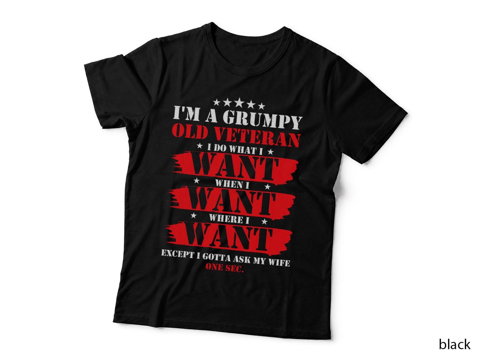 I'm a Grumpy Old Veteran Funny Veteran Wife T-Shirt