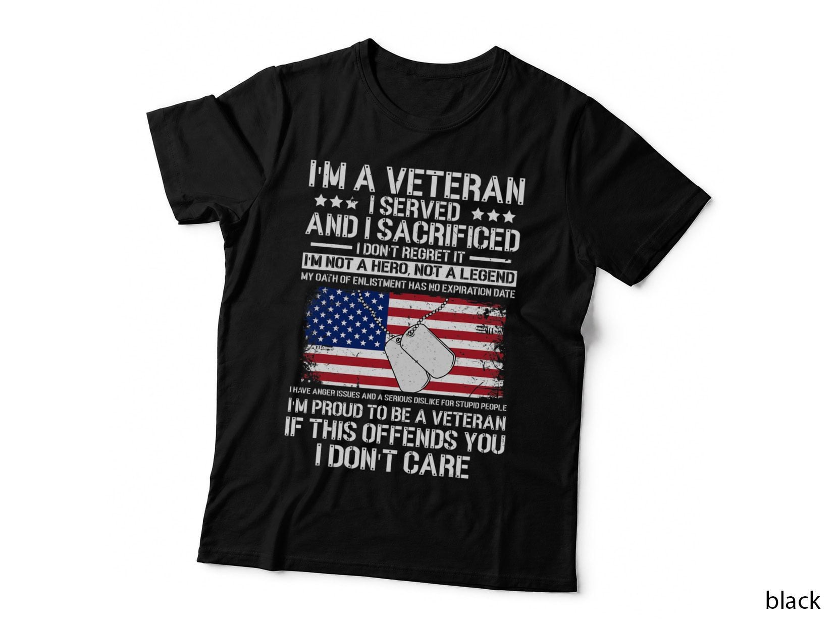 I'm a Veteran, I Sacrificed & Served, Don't Regret Patriotic T-Shirt